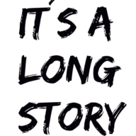 It's a long story